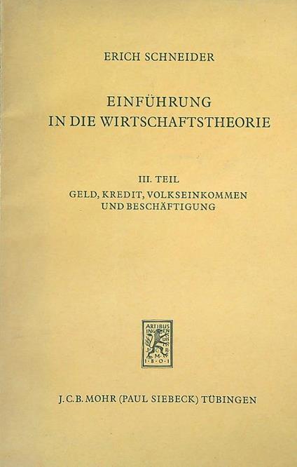Einfuhrung in die Wirtschaftstheorie. III - Erich Schneider - copertina