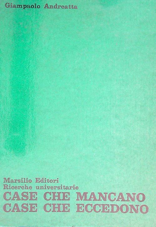 Case che mancano, case che eccedono - Giampaolo Andreatta - copertina