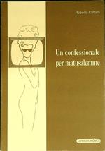 Un confessionale per matusalemme
