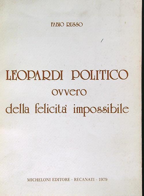Leopardi politico, ovvero della felicità impossibile