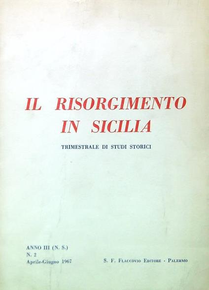 Il Risorgimento in Sicilia Anno III - N. 2/Aprile Giugno 1967 - copertina