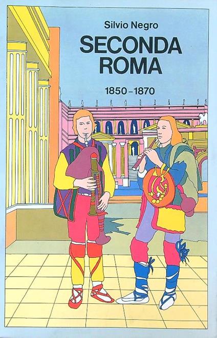 Seconda roma 1850-1870 - Silvio Negro - copertina