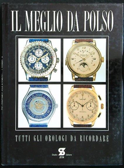 Il meglio da polso. Tutti gli orologi da ricordare vol.1 - copertina
