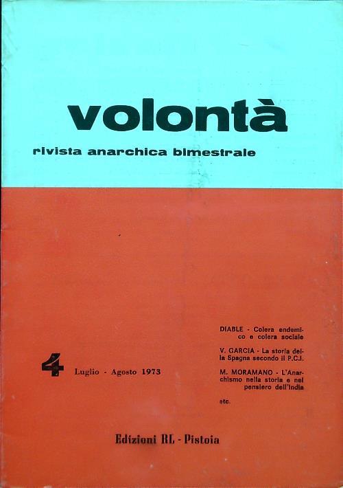 Volontà - Anno XXVI n. 4/Luglio Agosto 1973