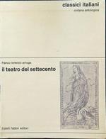Il teatro del settecento - Classici italiani 12