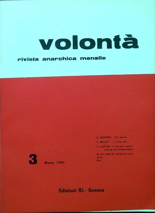 Volontà - Anno XVII n. 3/Marzo 1964 - copertina