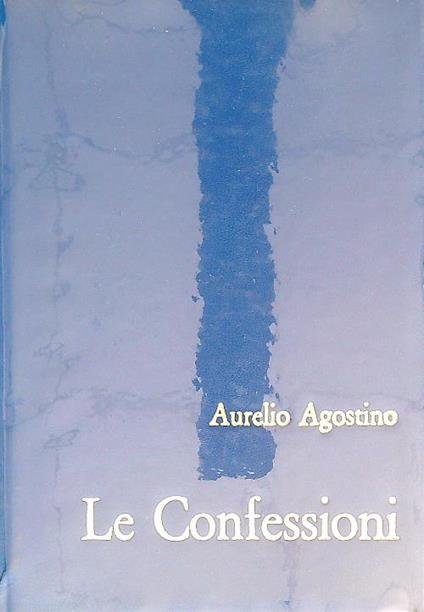 Le Confessioni - Aurelio Agostino - copertina