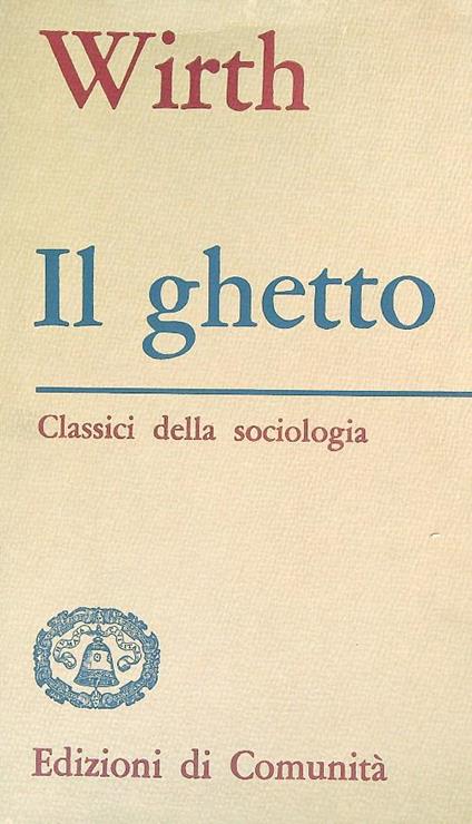Il ghetto - Louis Wirth - copertina