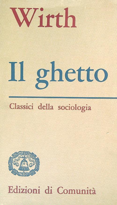 Il ghetto - Louis Wirth - copertina