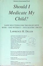 Should I Medicate My Child?