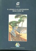 Il legno e le costruzioni negli anni '90 vol. II