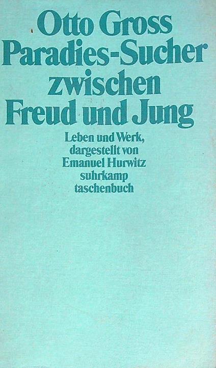 Otto Gross. Paradies-Sucher zwischen Freud und Jung - copertina