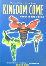 Kingdom Come. Venga il tuo regno