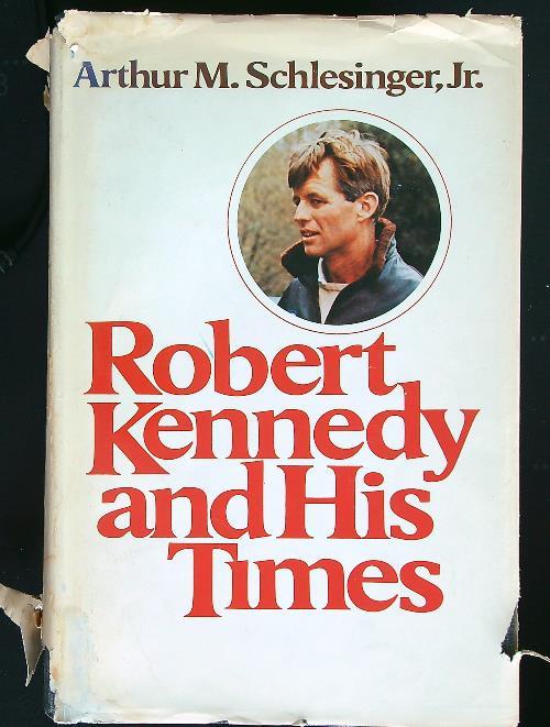 Robert Kennedy and His Times