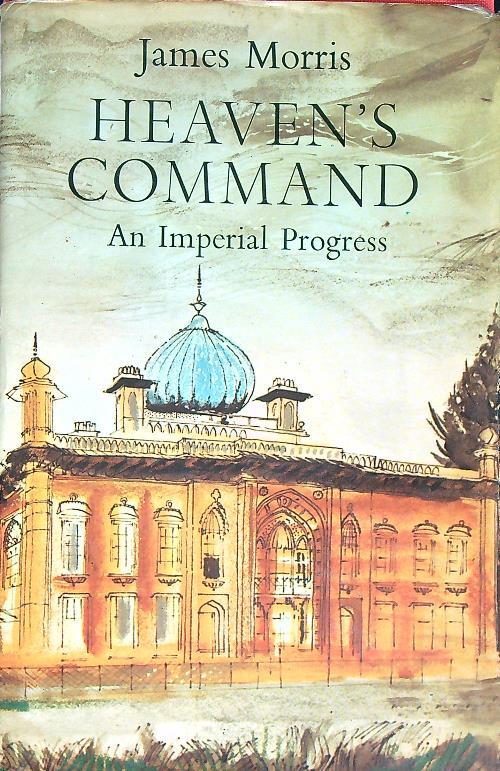 Heaven's Command: An Imperial Progress