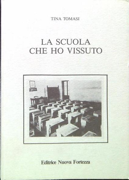 La scuola che ho vissuto - Tina Tomasi - copertina