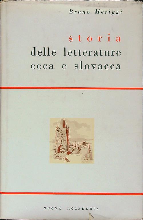 Storia delle letterature ceca e slovacca - Bruno Meriggi - copertina