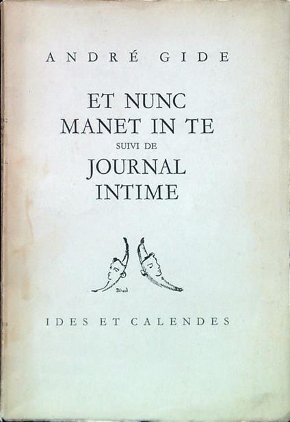 Et nunc manet in te, suivi de journal intime - André Gide - copertina