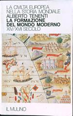La formazione del mondo moderno XIV-XVII secolo. La civiltà europea nella storia mondiale II