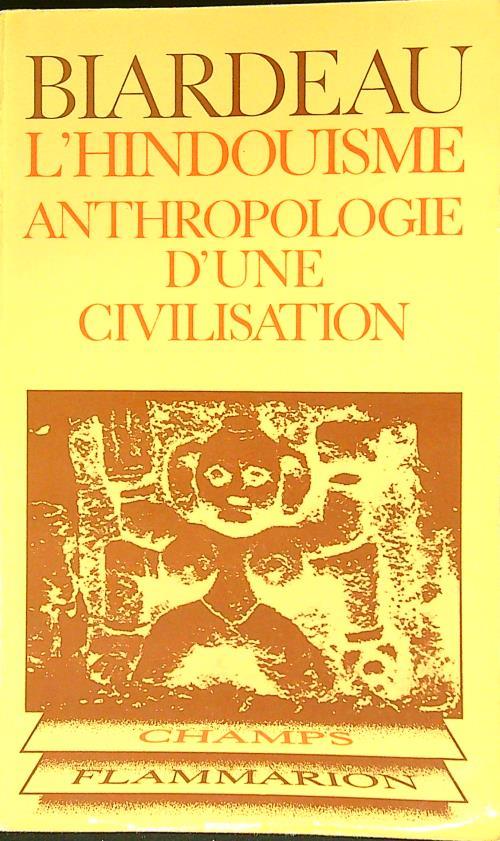 L' hindouisme anthropologie d'une civilisation