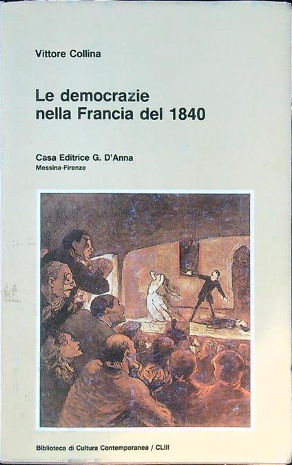Le democrazie nella Francia del 1840 - Vittore Collina - copertina
