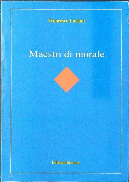 Maestri di morale - Francesco Luciani - copertina
