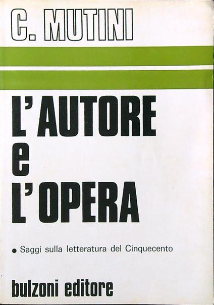 L' autore e l'opera. Saggi sulla letteratura del Cinquecento - copertina