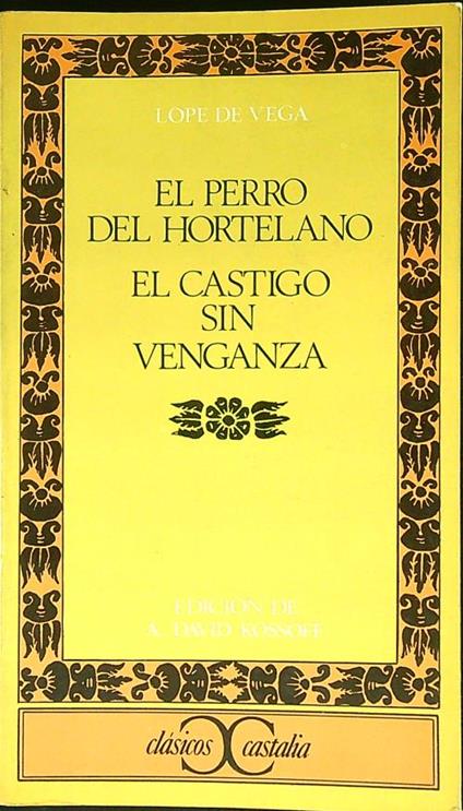 el perro del hortelano - El castigo sin venganza - Lope de Vega - copertina