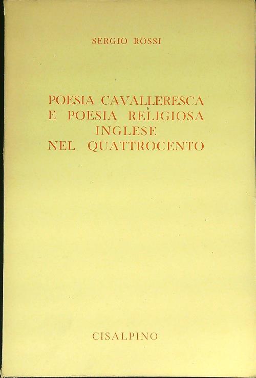 Poesia cavalleresca e poesia religiosa inglese nel quattrocento - Sergio Rossi - copertina
