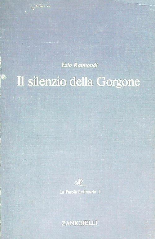 Il silenzio della Gorgone - Ezio Raimondi - copertina