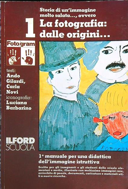 La fotografia: dalle origini alla fotoincisione - copertina