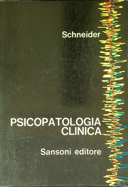 Psicopatologia clinica - Kurt Schneider - copertina
