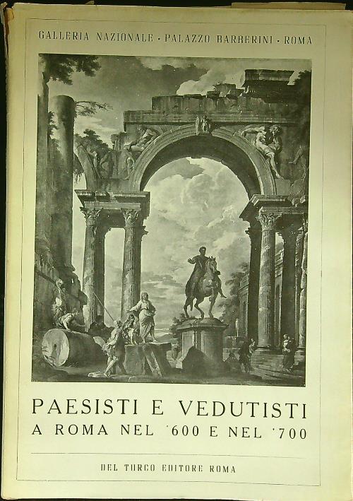 Paesisti e vedutisti a Roma nel '600 e nel '700 - Nolfo di Carpegna - copertina