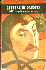 Lettere di Gauguin alla moglie e agli amici