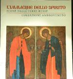 L' immagine dello spirito icone dalle terre russe