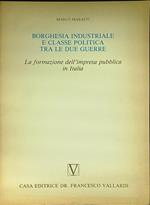 Borghesia industriale e classe politica tra le due guerre