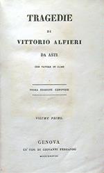 Tragedie di Vittorio Alfieri volume primo
