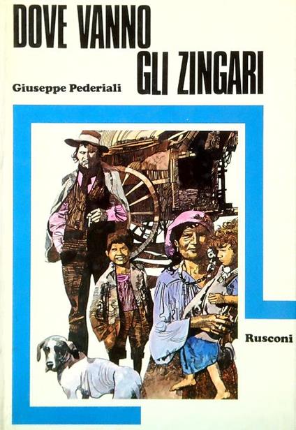 Dove vanno gli zingari - Giuseppe Pederiali - copertina