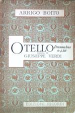 Otello. Dramma lirico in 4 atti - Musica di G. Verdi