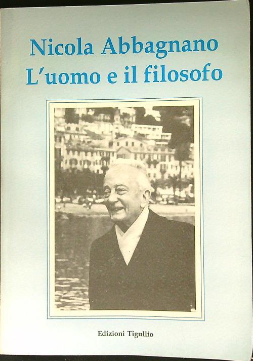 Nicola Abbagnano L'uomo e il filosofo - copertina