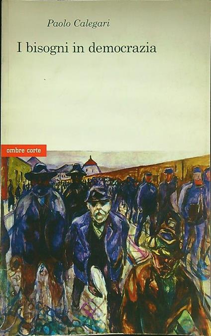 I bisogni in democrazia - Paolo Calegari - copertina