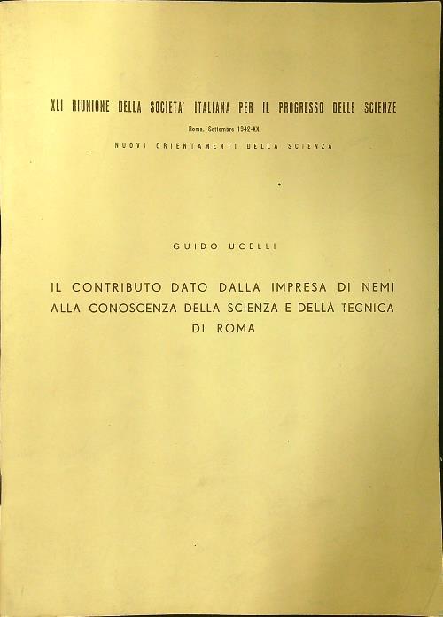 Il contributo dato dalla impresa di Nemi alla conoscenza della scienza e della tecnica di Roma
