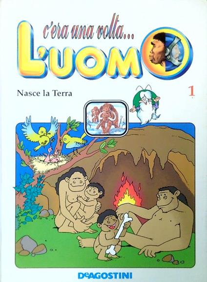 C'era una volta... L'uomo 1. Nasce la Terra - copertina