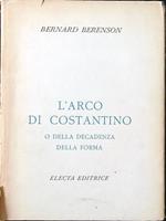L' arco di Costantino o della decadenza della forma