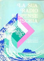 La sua radio si spense a Ischia