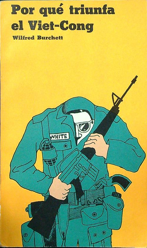 Por què triunfa el Viet-Cong