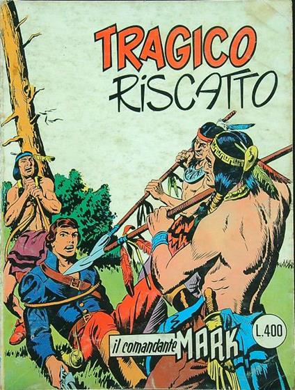 Il comandante Mark n. 72/maggio 1978: Tragico riscatto - copertina