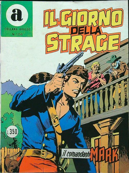 Il comandante Mark: Il giorno della strage - copertina