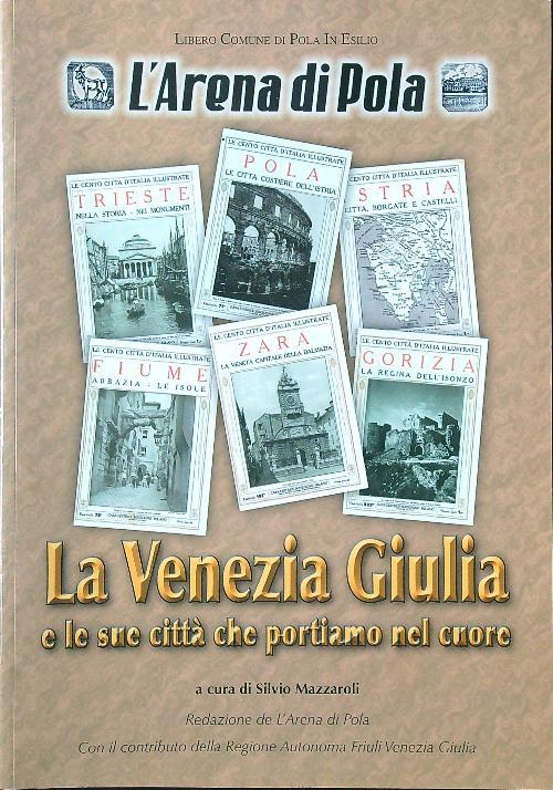 La Venezia Giulia e le sue città che portiamo nel cuore