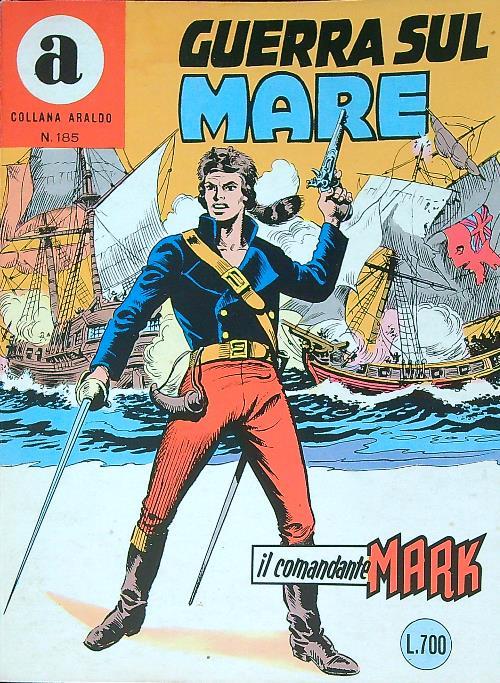 Il Comandante Mark 185.  Guerra sul mare